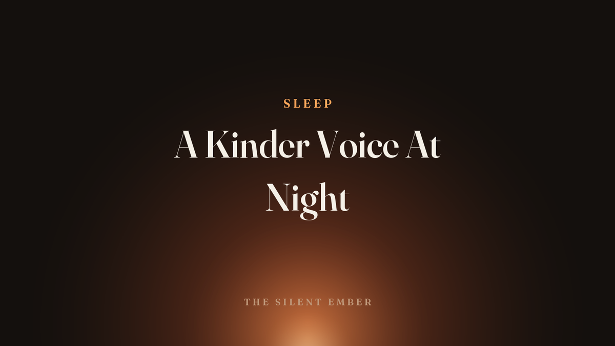A Kinder Voice At Night — The Silent Ember
