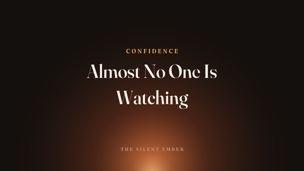 Almost No One Is Watching — The Silent Ember