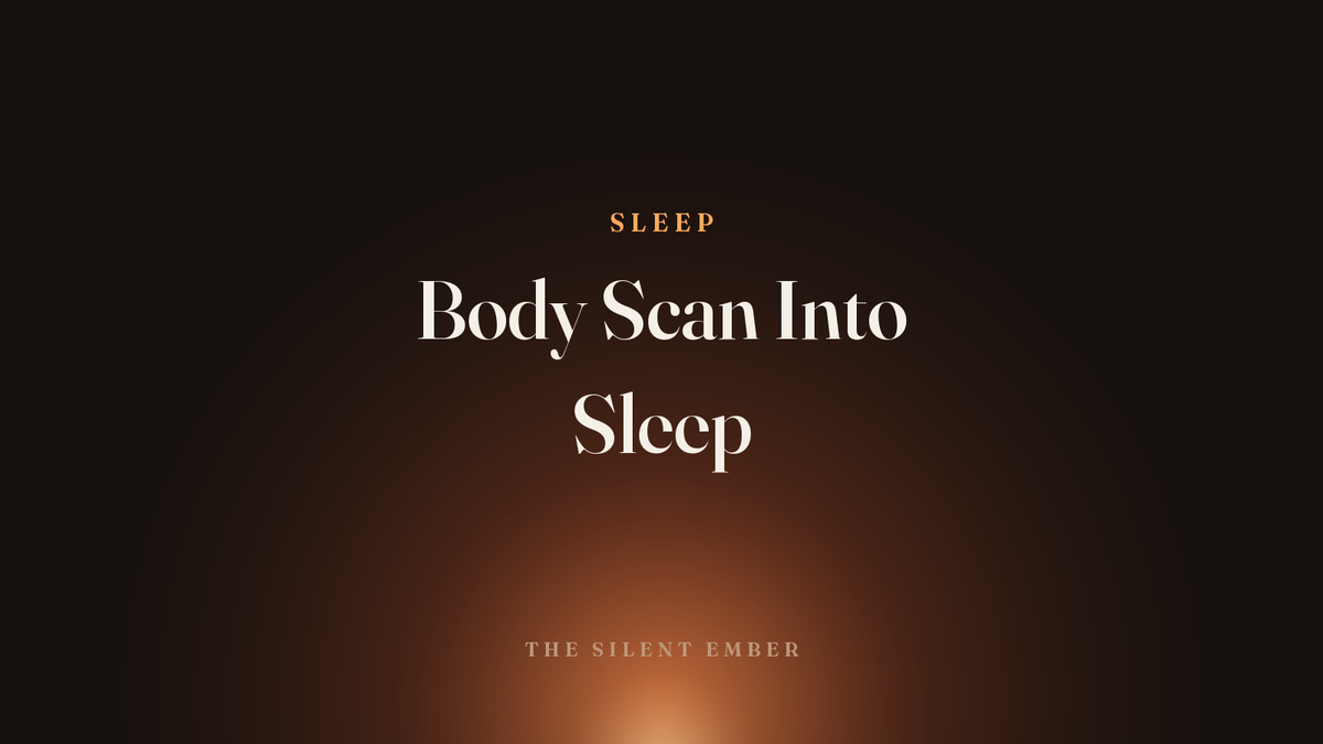 Body Scan Into Sleep — The Silent Ember