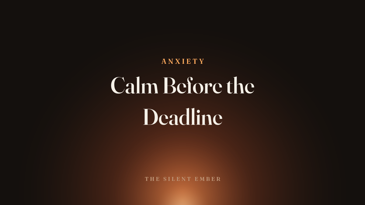 Calm Before the Deadline — The Silent Ember