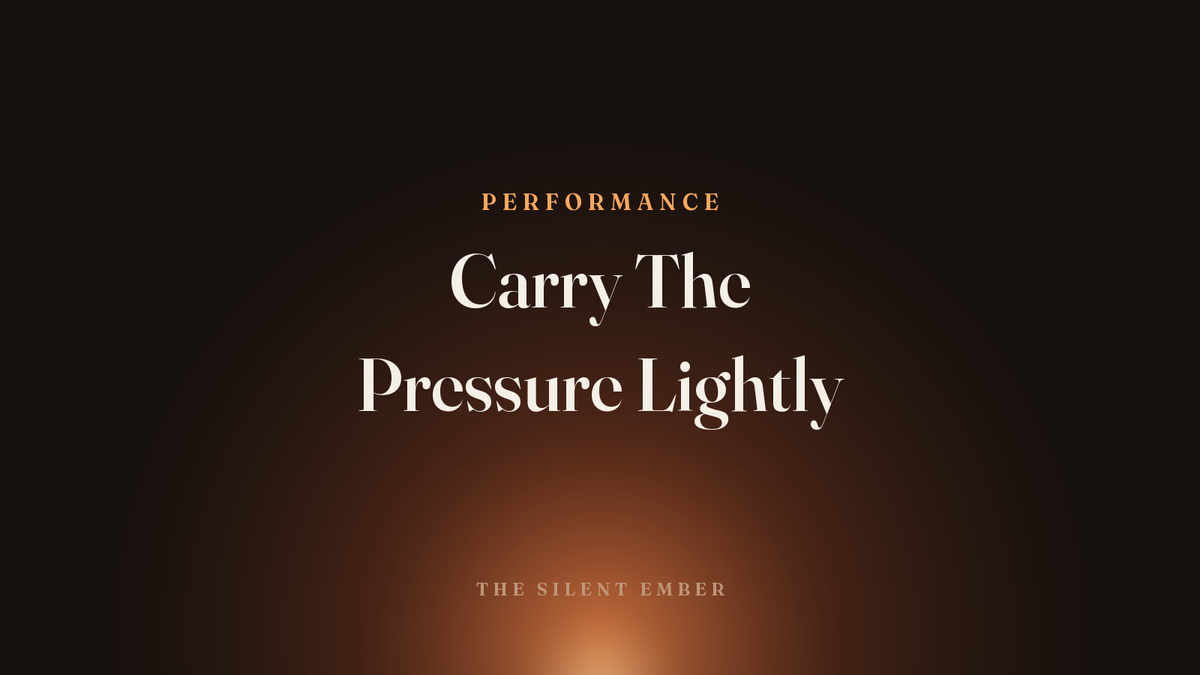 Carry The Pressure Lightly — The Silent Ember
