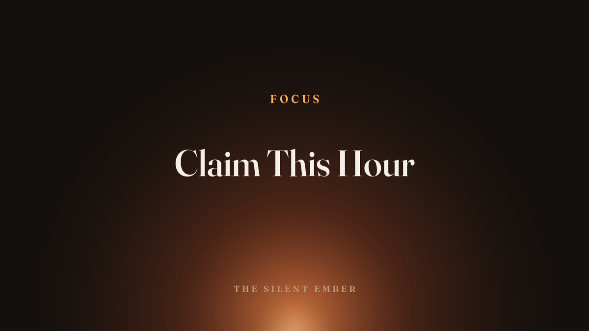 Claim This Hour — The Silent Ember