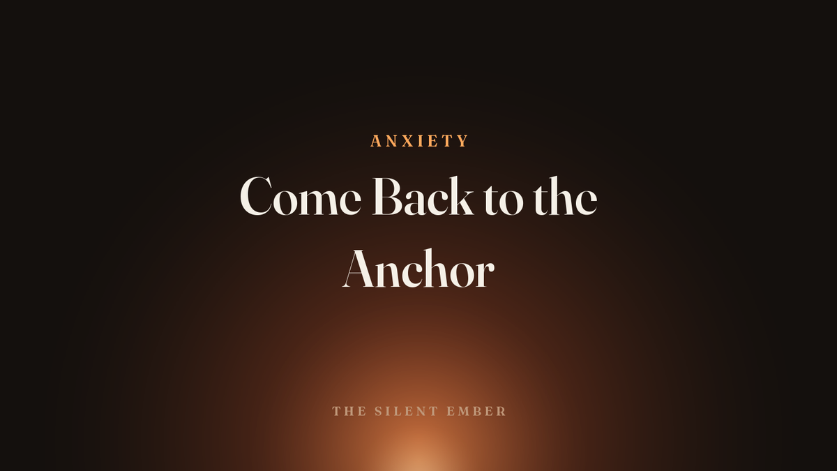 Come Back to the Anchor — The Silent Ember
