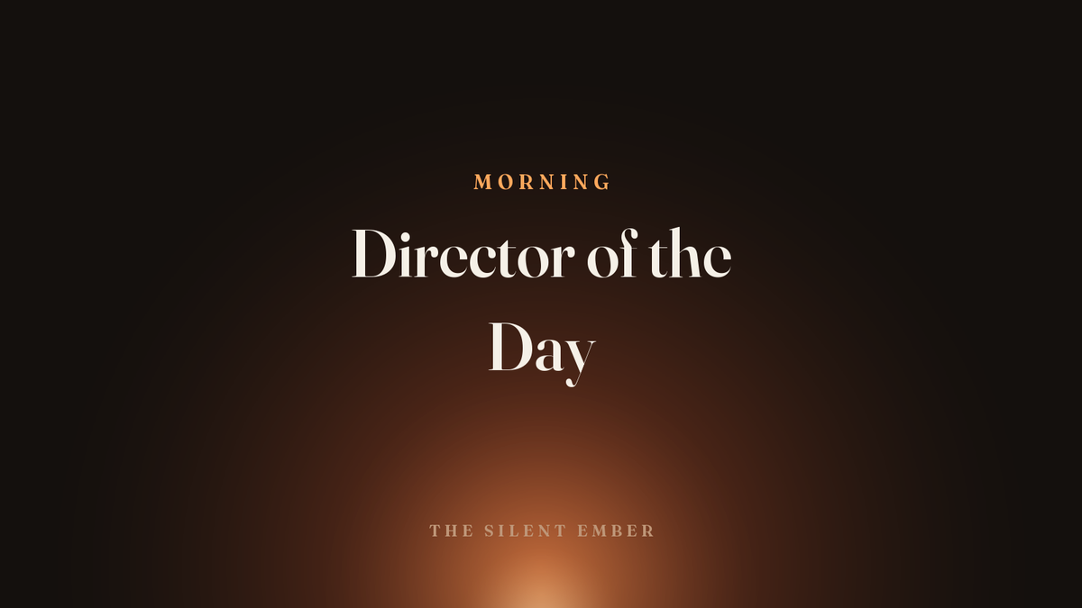 Director of the Day — The Silent Ember