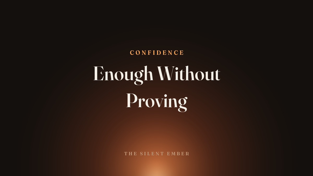Enough Without Proving — The Silent Ember