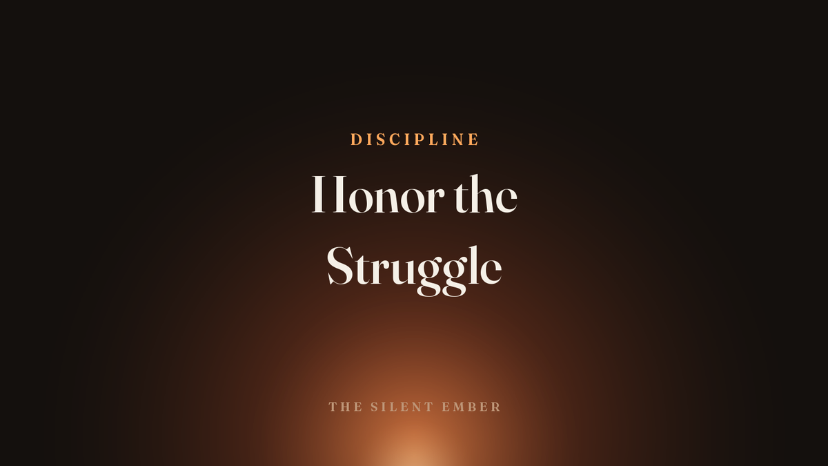 Honor the Struggle — The Silent Ember