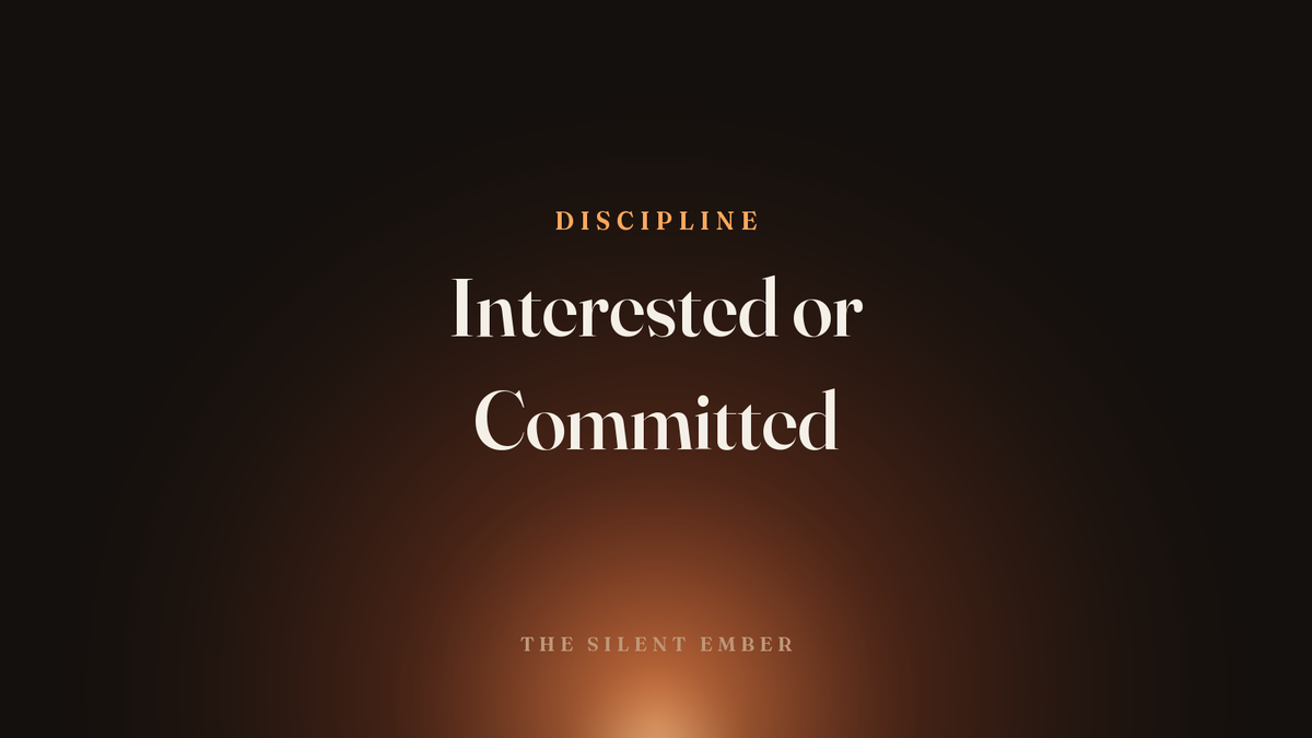 Interested or Committed — The Silent Ember