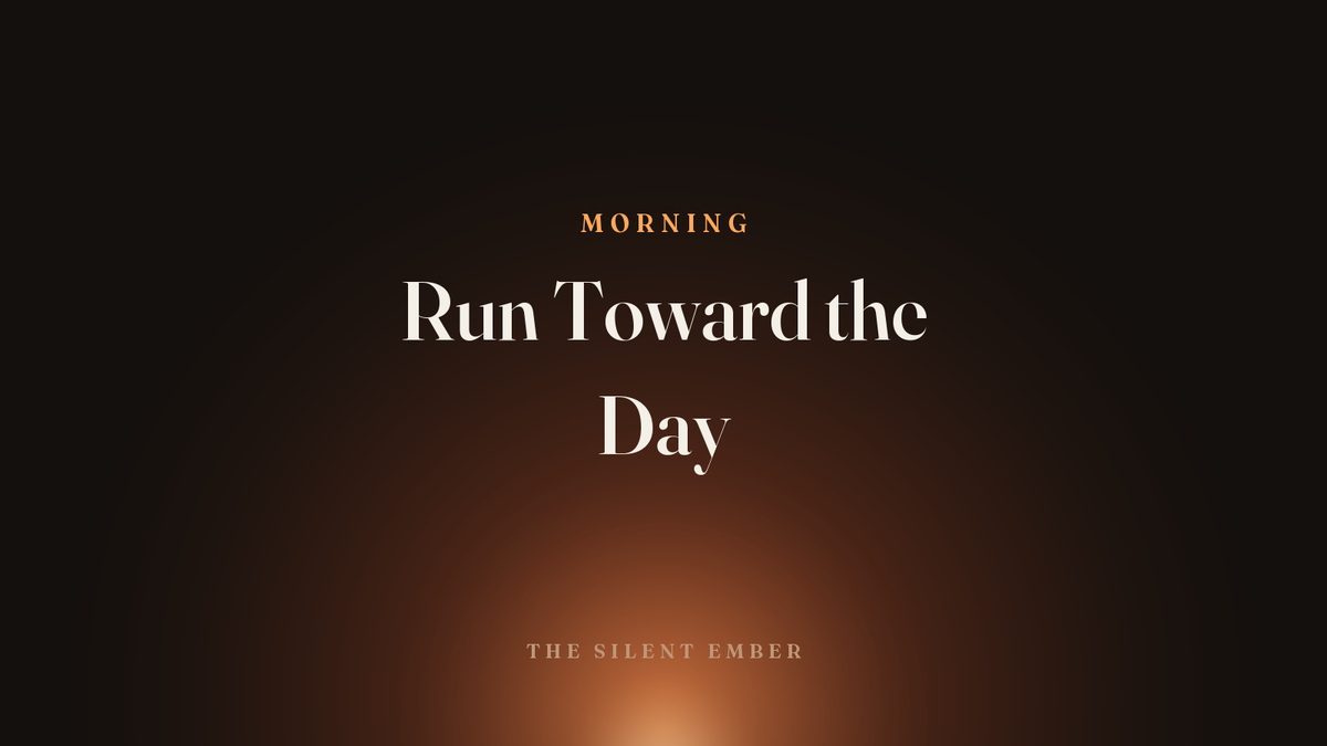 Run Toward the Day — The Silent Ember