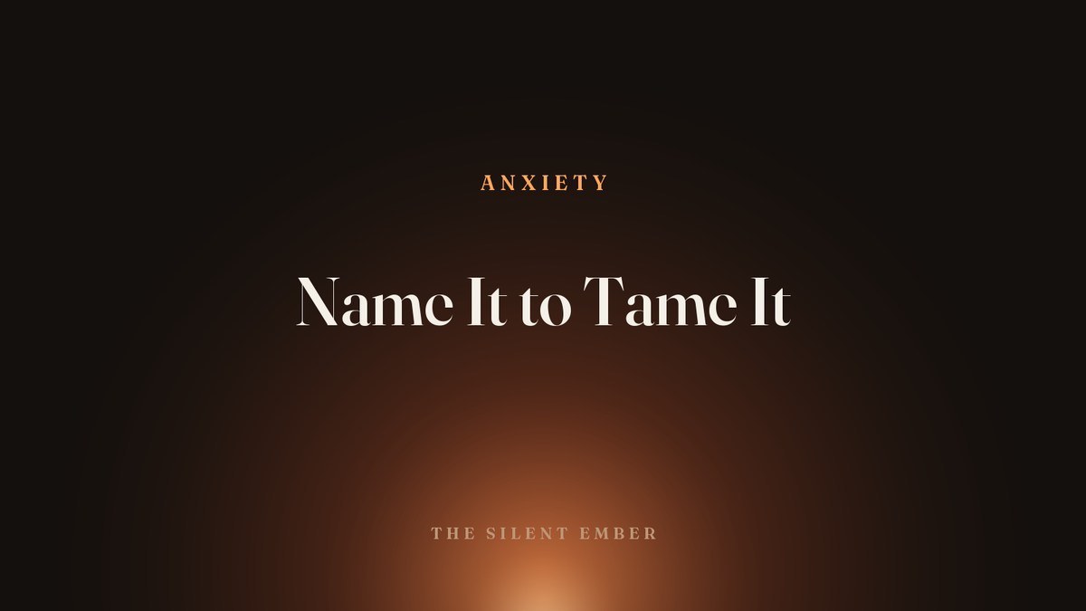 Name It to Tame It — The Silent Ember