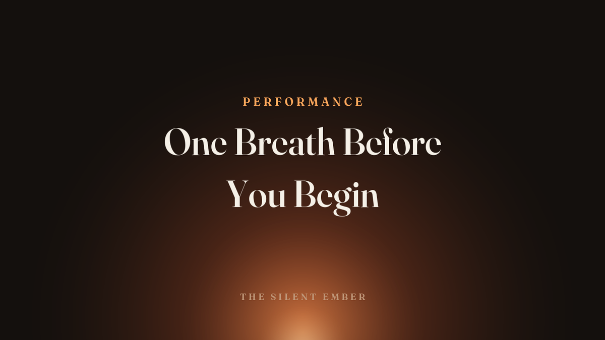 One Breath Before You Begin — The Silent Ember