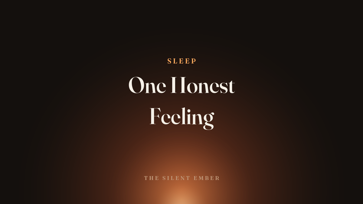 One Honest Feeling — The Silent Ember