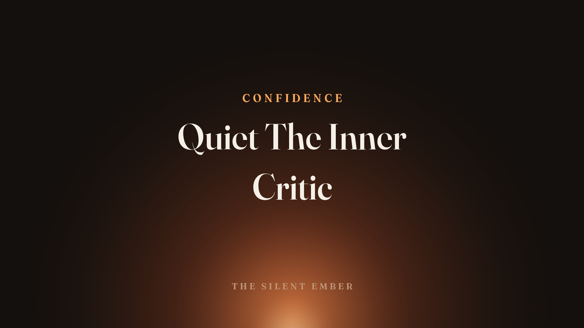 Quiet The Inner Critic — The Silent Ember