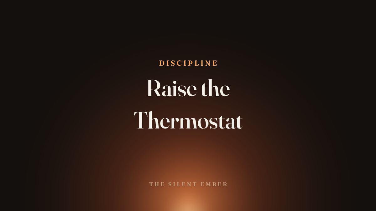 Raise the Thermostat — The Silent Ember