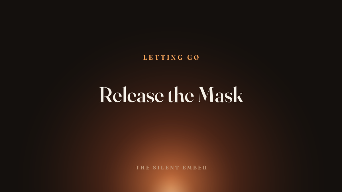 Release the Mask — The Silent Ember