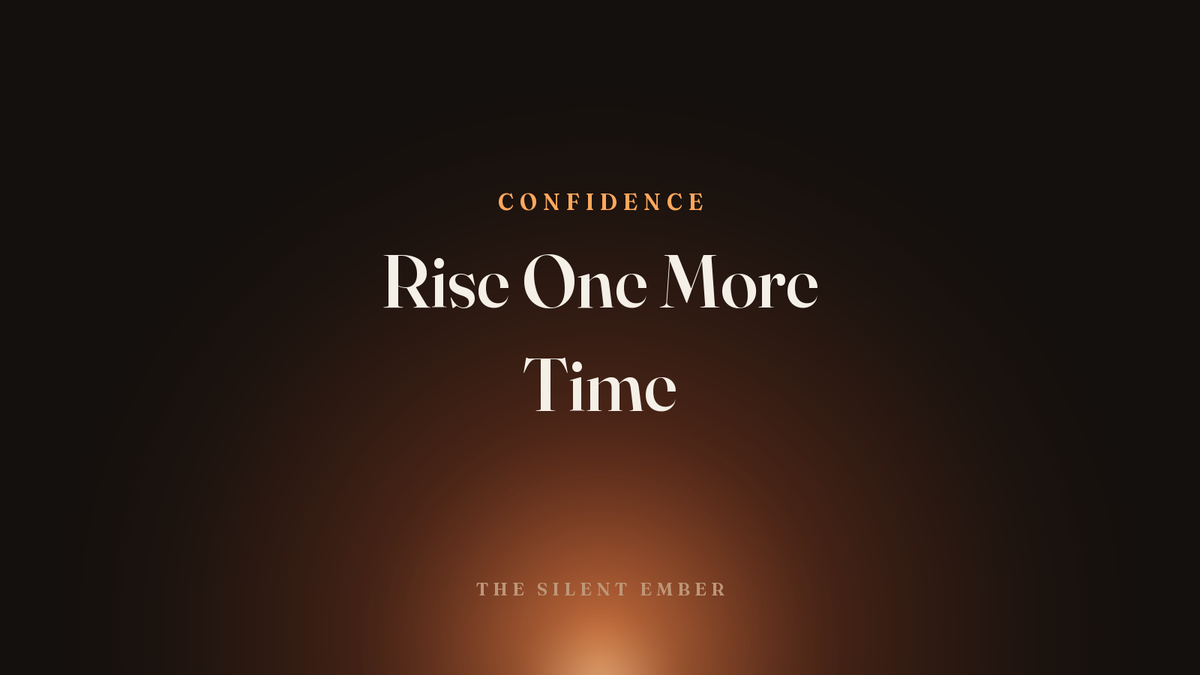 Rise One More Time — The Silent Ember