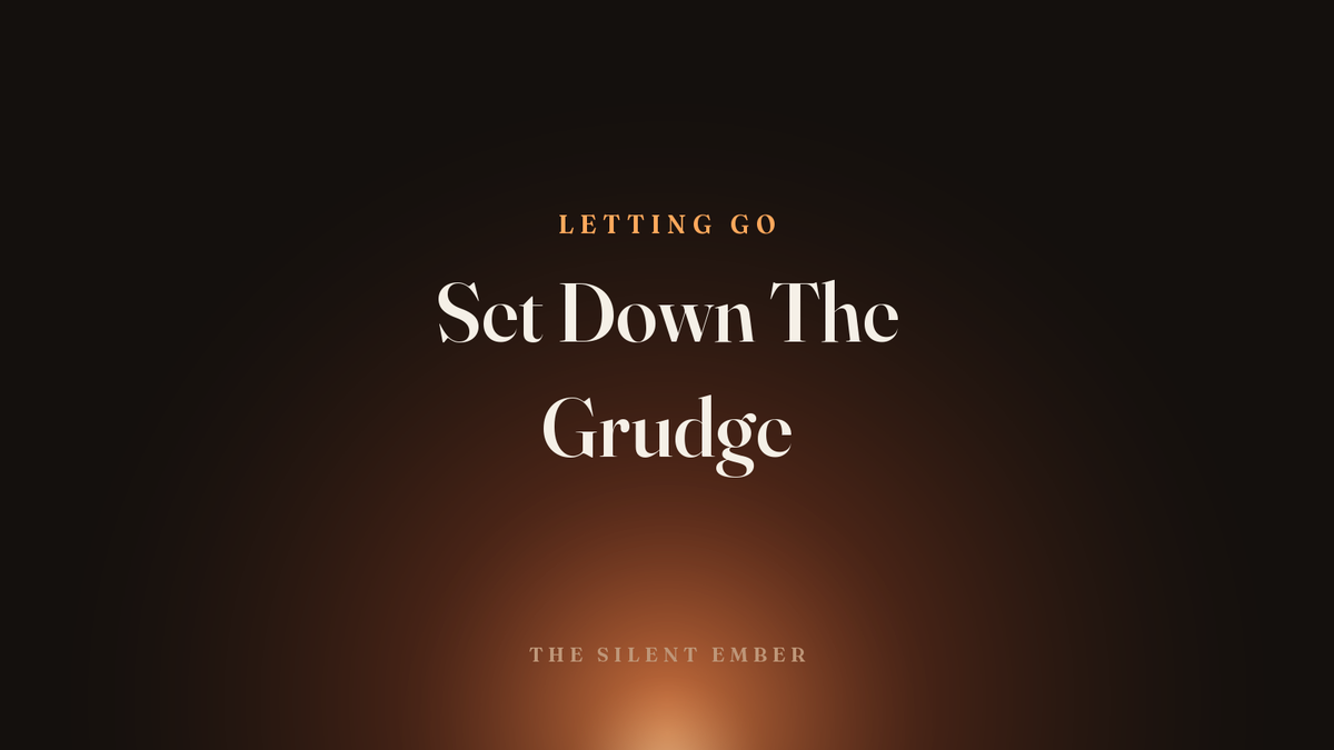 Set Down The Grudge — The Silent Ember