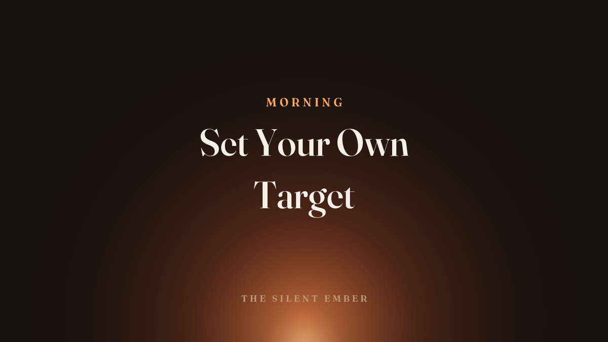 Set Your Own Target — The Silent Ember