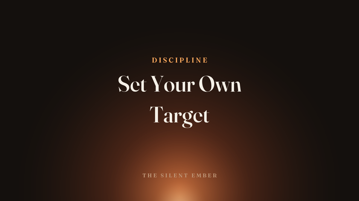 Set Your Own Target — The Silent Ember
