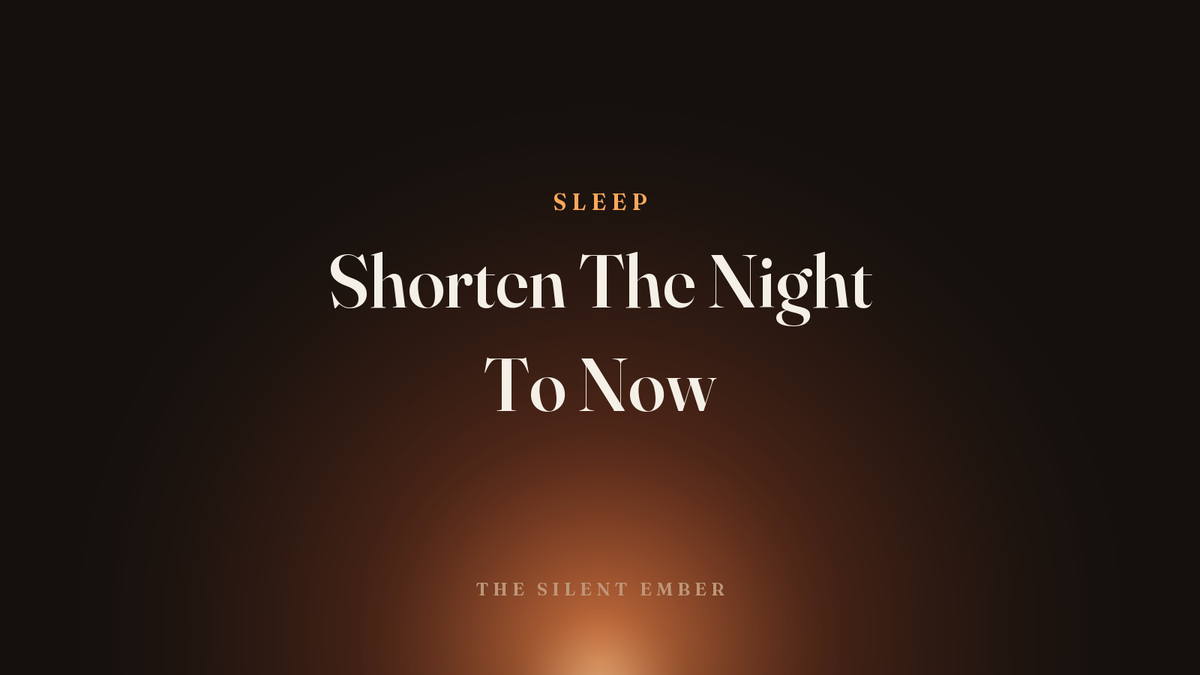 Shorten The Night To Now — The Silent Ember