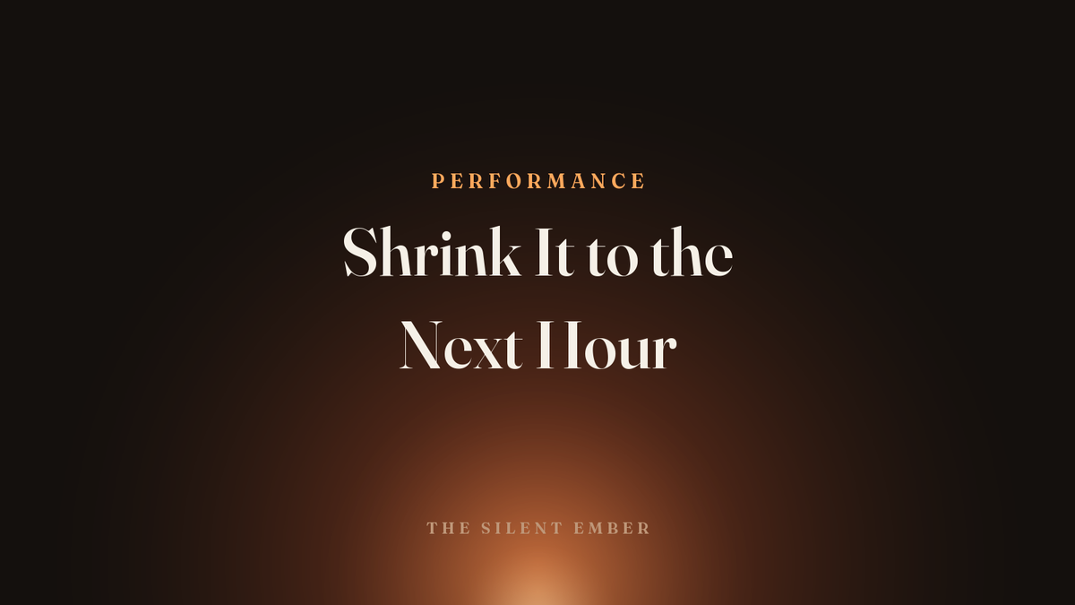 Shrink It to the Next Hour — The Silent Ember