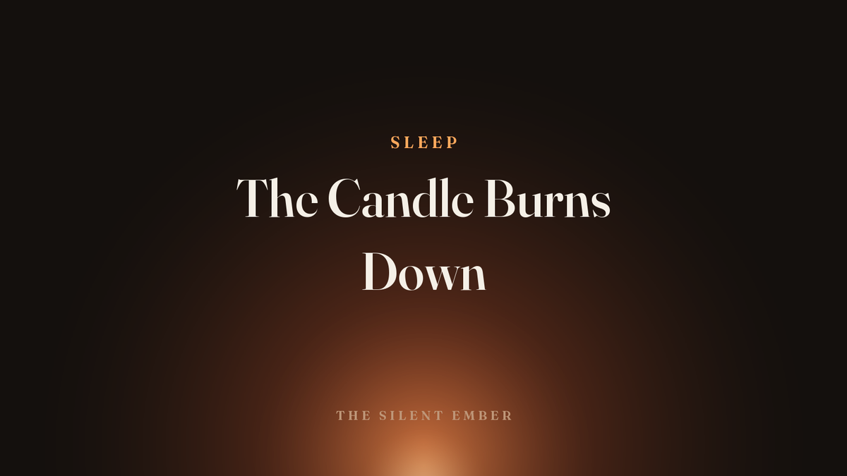 The Candle Burns Down — The Silent Ember