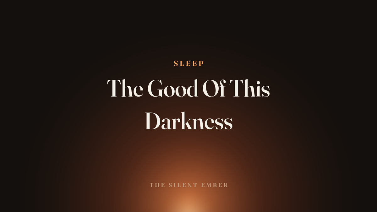 The Good Of This Darkness — The Silent Ember