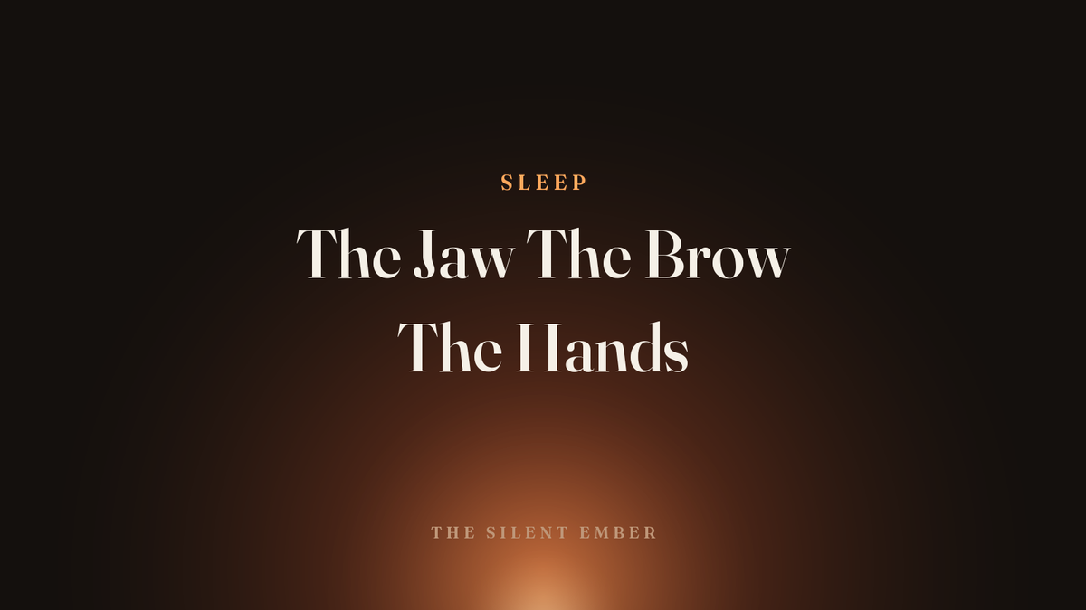 The Jaw The Brow The Hands — The Silent Ember