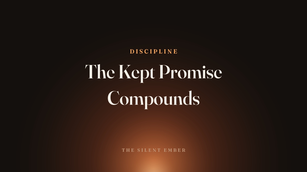The Kept Promise Compounds — The Silent Ember