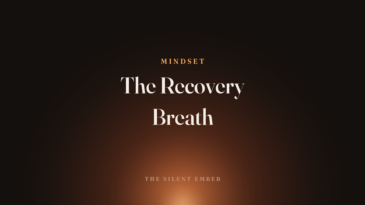 The Recovery Breath — The Silent Ember