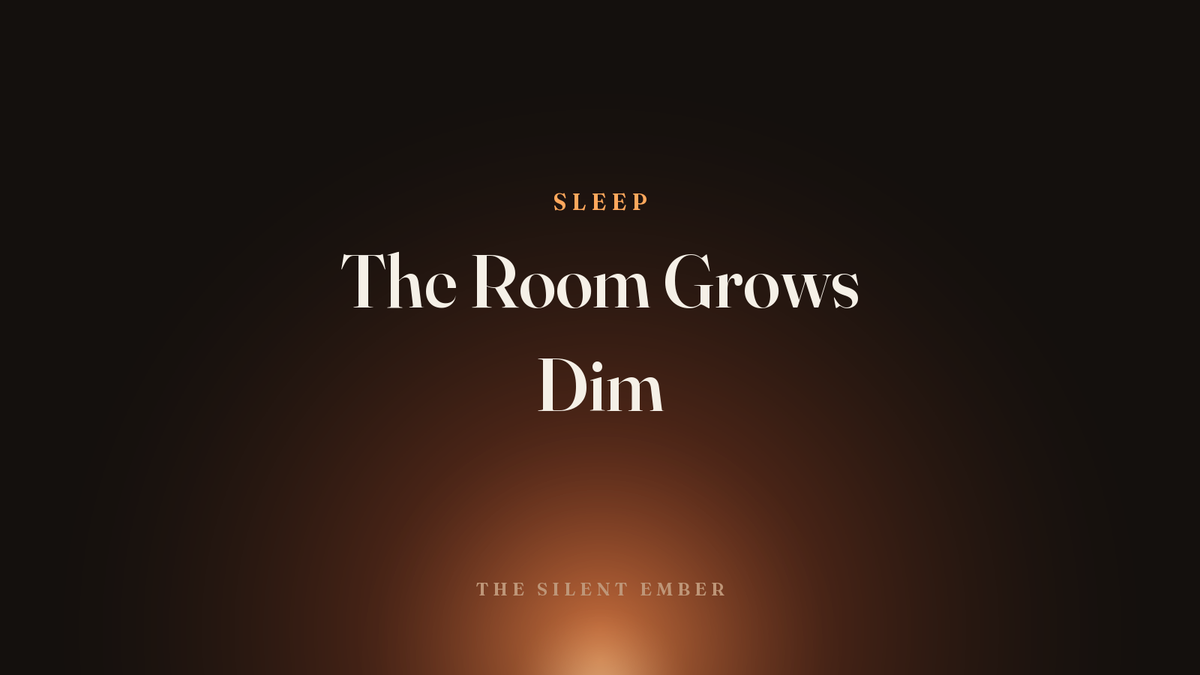 The Room Grows Dim — The Silent Ember