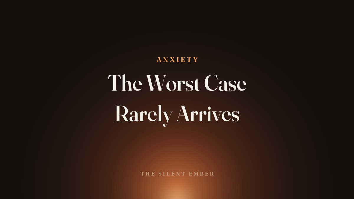 The Worst Case Rarely Arrives — The Silent Ember