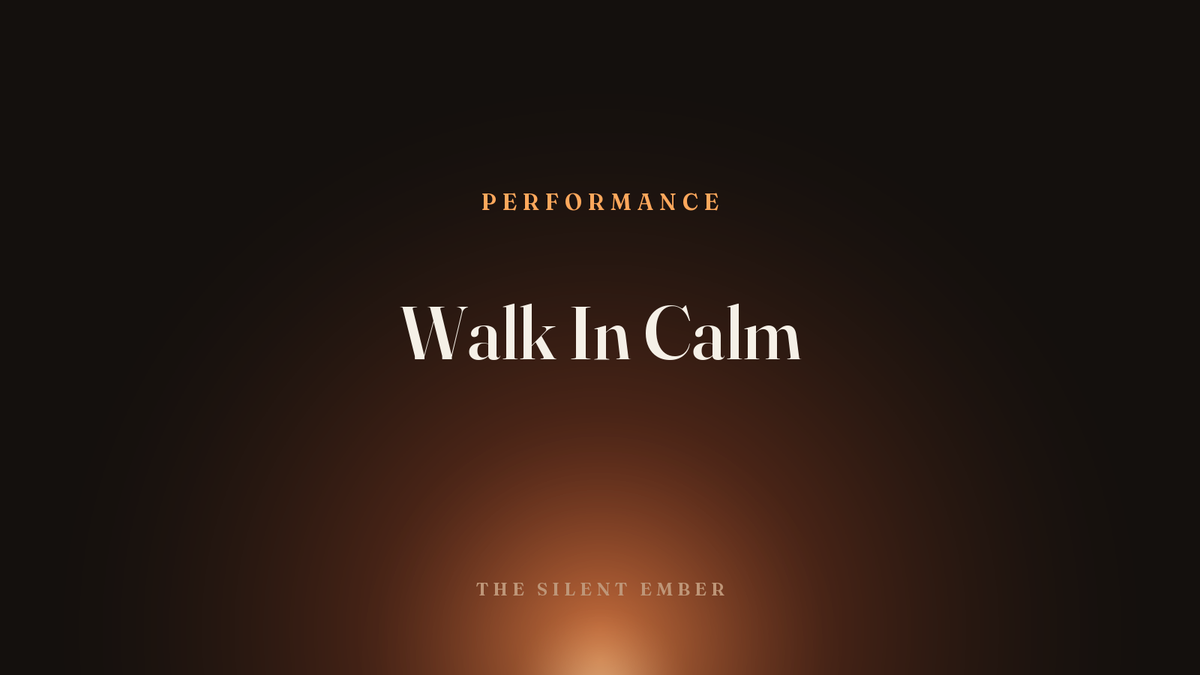 Walk In Calm — The Silent Ember