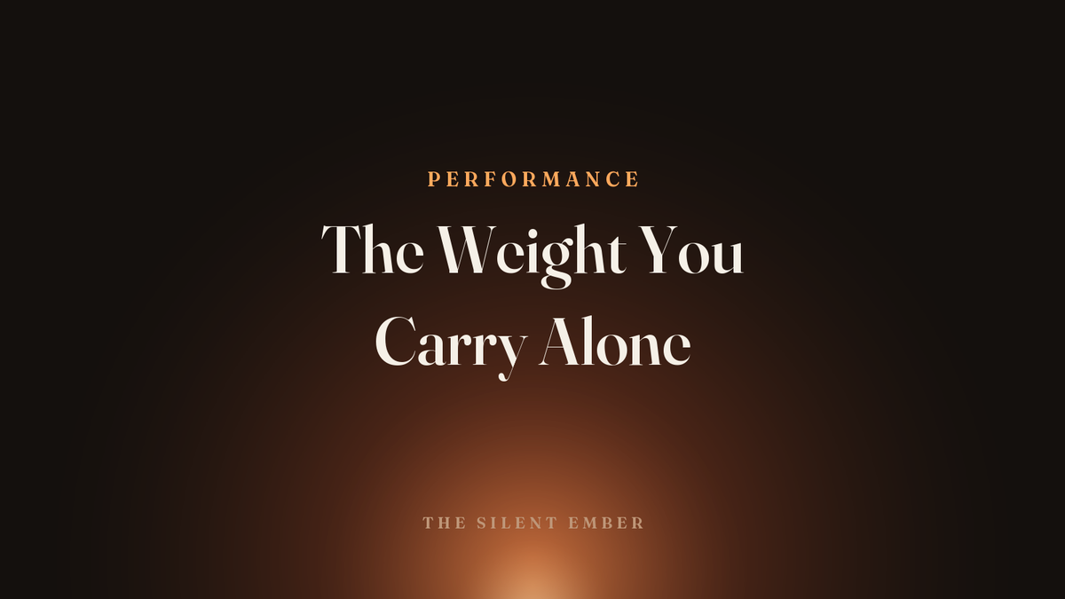 The Weight You Carry Alone — The Silent Ember