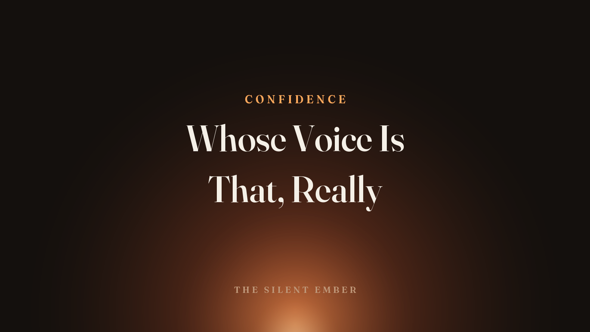 Whose Voice Is That, Really — The Silent Ember