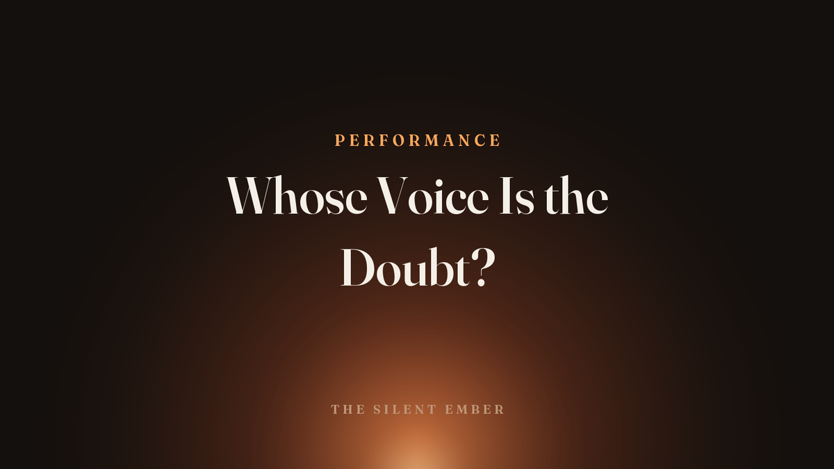 Whose Voice Is the Doubt? — The Silent Ember