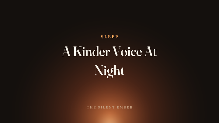 A Kinder Voice At Night — The Silent Ember