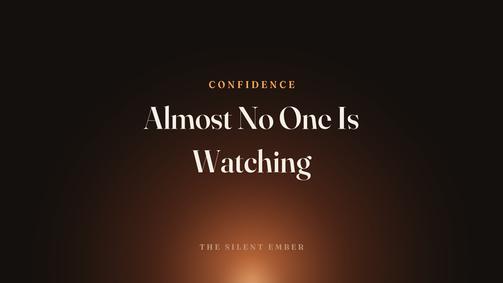 Almost No One Is Watching — The Silent Ember