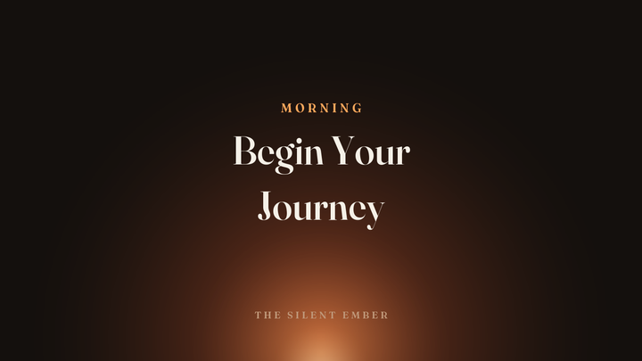 Begin Your Journey — The Silent Ember