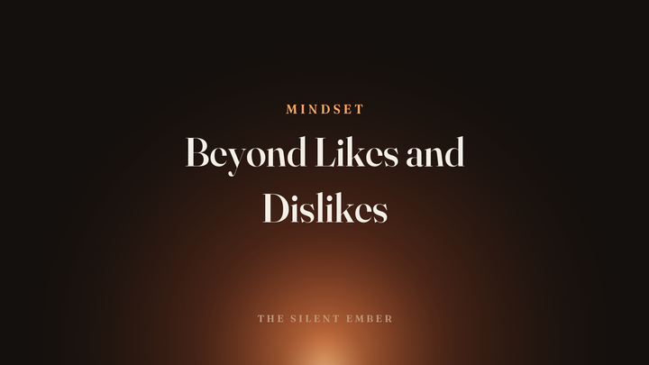 Beyond Likes and Dislikes — The Silent Ember