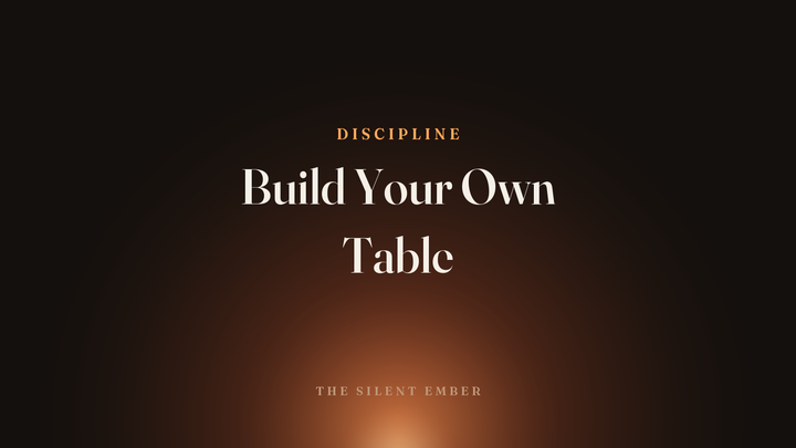 Build Your Own Table — The Silent Ember
