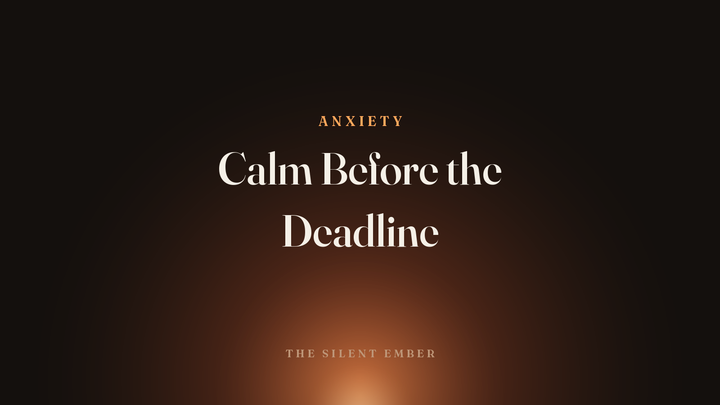 Calm Before the Deadline — The Silent Ember