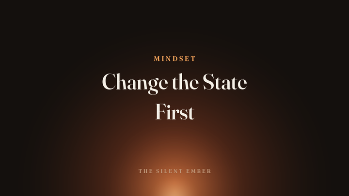 Change the State First — The Silent Ember