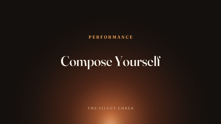Compose Yourself — The Silent Ember