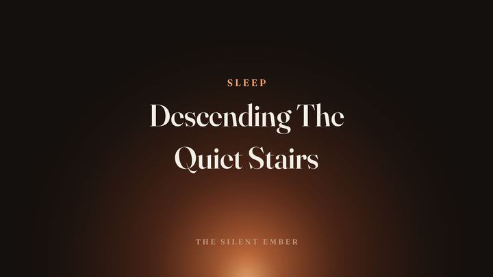 Descending The Quiet Stairs — The Silent Ember