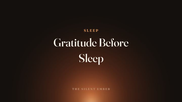 Gratitude Before Sleep — The Silent Ember