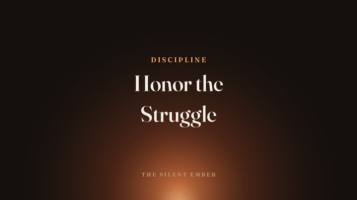 Honor the Struggle — The Silent Ember
