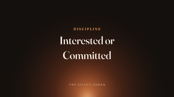 Interested or Committed — The Silent Ember