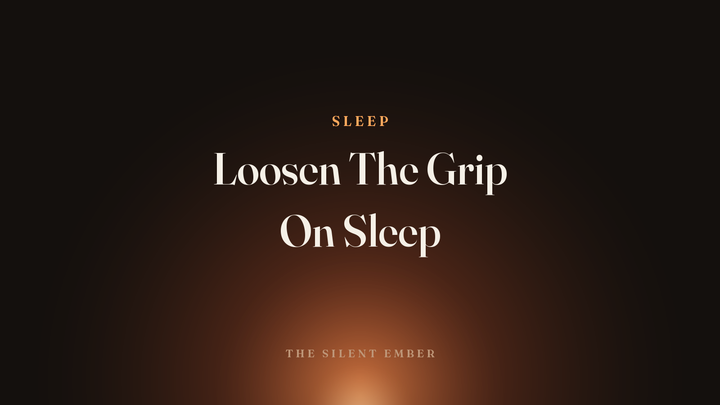 Loosen The Grip On Sleep — The Silent Ember