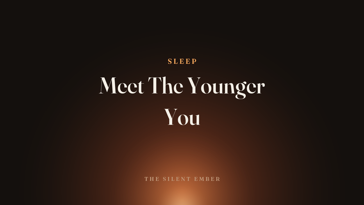 Meet The Younger You — The Silent Ember