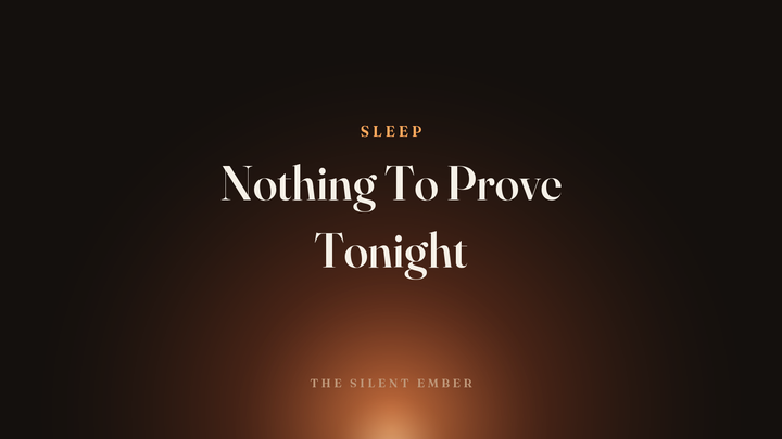 Nothing To Prove Tonight — The Silent Ember